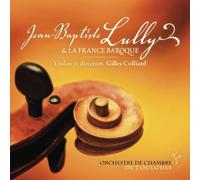 Orchestre de Chambre de Toulouse - Jean-Baptiste Lully Et La France Baroque