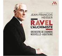 Orchestre de Chambre Nouvelle-Aquitaine, Jean-Fran - Ravel l'Alchimiste