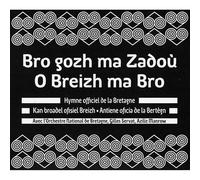 Orchestre National de Bretagne - Bro gozh ma Zadou - Hymne Officiel de la Bretagne, par l'Orchestre National de Bretagne avec Gilles Servat et Aziliz Manrow