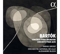 Orchestre National de Lille / Alexandre Bloch / Amihai Grosz – Orchestre-Concerto pour Alto