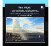 Orchestre Philharmonique de Craiova & Modest Cichirdan - Marc Briquet: OEuvres symphoniques
