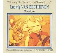 Orchestre Philharmonique des Festivals - Petroschoff - L Van Beethoven - Heroique [UK Import]