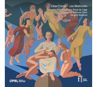 Orchestre Philharmonique Royal de Liège / Hungarian National Choir / Gergely Madaras - Les Béatitudes