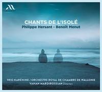 Orchestre Royal de Chambre de Wallonie, Vahan Mard - Chants de l'Isolé