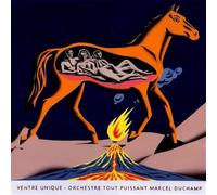 ORCHESTRE TOUT PUISSANT MARCEL DUCHAMP - VENTRE UNIQUE