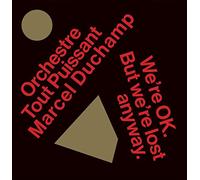 Orchestre Tout Puissant Marcel Duchamp - We're OK. But we're lost anymay (vinyl) [Vinilo]