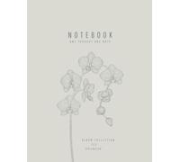 Orchid Notebook - Bloom Minimalist Dot Grid: Creamy Off-White Elegant Writing Journal for Bullet Journaling - 8.5x11 Inches, 100 Pages