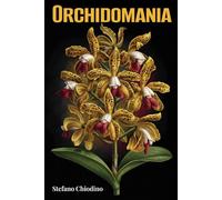 Orchidomania: Orchid Deception By Design