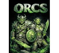 Orcs Coloring Book: Ages 10 & Up (Sword & Sorcery Coloring Book Series)