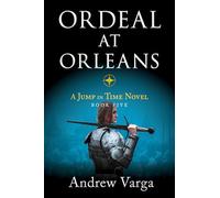 Ordeal at Orleans: A Jump in Time Novel, Book Five (A Jump in Time, Five)