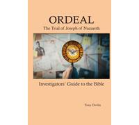 ORDEAL: The Trial of Joseph of Nazareth (Investigators Guide to the Bible)