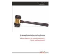 Ordeals from Crime to Confession: A Critical Review of Fyodor Dostoevsky’s ‘Crime and Punishment’