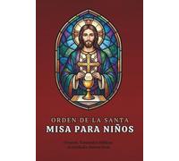 ORDEN DE LA SANTA MISA PARA NIÑOS: Oración, Versículos Bíblicos, Actividades Interactivas