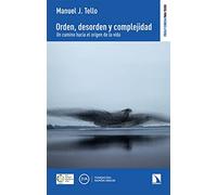 Orden, desorden y complejidad: Un camino hacia el origen de la vida: 9 (Fuera De Colección)