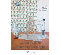 Orden político, derecho e ideología