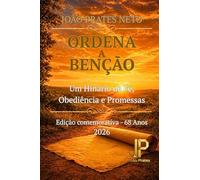 ORDENA A BÊNÇÃO: Um Hinário de Fé, Obediência e Promessas