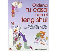 Ordena tu casa con el Feng Shui: Guia paso a paso para renovar tu hogar: 1 (ONIRO - LIBROS ILUSTRADOS I)
