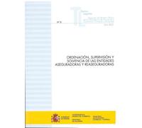 ORDENACION, SUPERVISION Y SOLVENCIA DE LAS ENTIDADES ASEGURADORAS Y REASEGURADOR