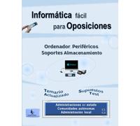 Ordenador. Periféricos. Soportes almacenamiento: Informática fácil para oposiciones