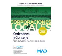 Ordenanza y Conserje de Ayuntamientos, Diputaciones y demás Corporaciones Locales. Test y Supuestos prácticos comentados