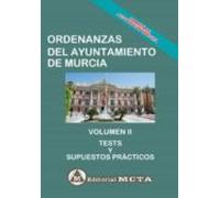 Ordenanzas Del Ayuntamiento De Murcia Volumen Ii: Tests Y Supuestos Pr
