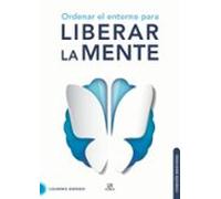 Ordenar El Entorno Para Liberar La Mente