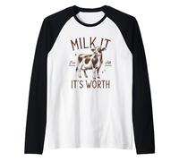 Ordeñarlo por todo lo que vale la pena con imagen de vaca Camiseta Manga Raglan