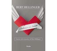 Órdenes del amor. Cursos seleccionados de Bert hellinger (fuera de colección)