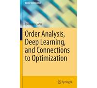 Order Analysis, Deep Learning, and Connections to Optimization (Vector Optimization)