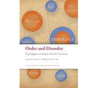Order and Disorder: Nigel Biggar in Dialogue with the University (Cross-Disciplinary Encounters with Theology)