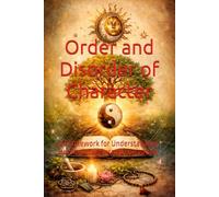 Order and Disorder of Character: A study on the order and disorder of human character