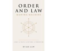 Order and Law: Mantra Machine