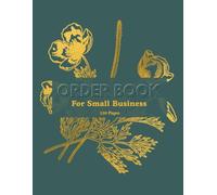 Order Book 8.5" x 11": Small Business Order Log Book - Elegant Design Deep Green With Gold Flower Cover