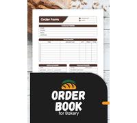Order Book for Bakery: Track Sales, Custom Cakes, and Customer Orders for Small Bakers