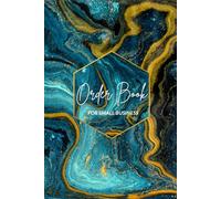 Order Book For Small Business: Track Your Order With This Daily Sales Log Book Small Businesses, Customer Order Forms, Sales Order Log for Online Businesses and Retail Store