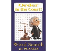 Order in the Court! Word Search Puzzle Book: Word Searches with Easy to Read Print about Judges, Lawyers, Courtrooms, and More | 6x9 inches, 110 pages ... Gift for Vacations, Holidays and Free Times