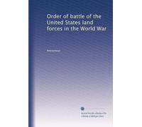 Order of battle of the United States land forces in the World War: Volume 2