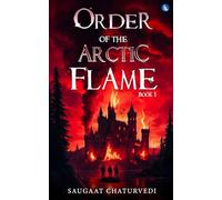 Order of The Arctic Flame - Book 1