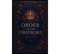 Order of the Firstborn: Term I