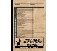 Order Picker Daily Inspection Checklist: Order Picker Forklift Pre-Shift Inspection Report Book | Safety & Maintenance Inspections Forms for Order Pickers