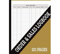 Order & Sales Logbook: 100-Page Sales Logbook | 8.5” x 11” Order & Income Tracker for Small Business Owners, Etsy Sellers, eBay Sellers & Self-Employed Entrepreneurs
