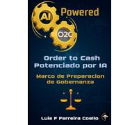 Order to Cash Potenciado por IA: Marco de Preparación de Gobernanza (AI Powered Order to Cash)