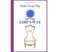 Order Your Day God's Way: Reigning in Daily Life