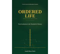 ORDERED LIFE: From Incoherence to the Threshold of Ultimacy