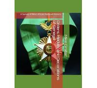 Orders, Medals, and Decorations of Senegal (A Survey of West African National Honors)