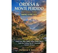 Ordesa & Monte Perdido National Park Hiking Guide 2026: Explore Epic Hikes, Hidden Valleys, Wildlife Spots & Multi-Day Trekking Tips for a Memorable Pyrenees Adventure