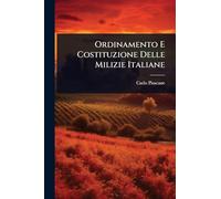 Ordinamento E Costituzione Delle Milizie Italiane