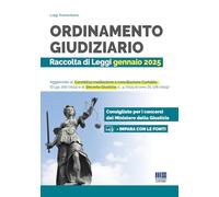 Ordinamento giudiziario. Raccolta di Leggi gennaio 2025. Aggiornato al Correttivo mediazione e conciliazione Cartabia (D.Lgs. 216/2024) e al Decreto ... Ministero della Giustizia (Concorsi&Esami)