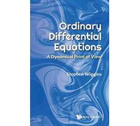 Ordinary Differential Equations: A Dynamical Point Of View