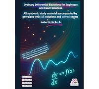 Ordinary Differential Equations for Engineers and Exact Sciences: All academic study material accompanied by exercises with full solutions and solved exams